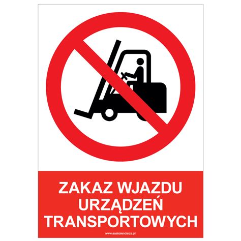 Zakaz Wjazdu Urz Dze Transportowych Znak Bhp Naklejka A