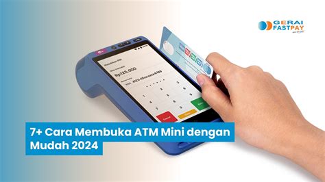 7 Cara Membuka Atm Mini Dengan Mudah 2024