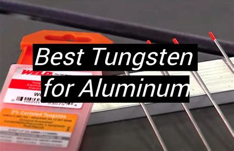 What Color Tungsten For Aluminum Choosing The Right Electrode For Your