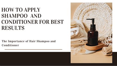 How To Apply Shampoo And Conditioner For Best Results