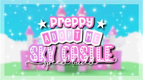 preppy adopt me sky castle speed build ɞ YouTube