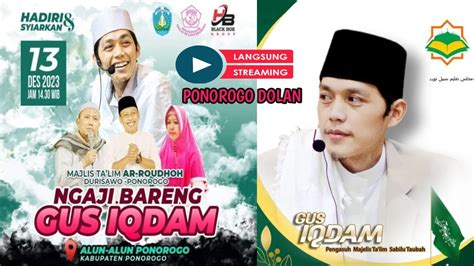 LIVE PENGAJIAN GUS IQDAM DI ALUN ALUN PONOROGO YouTube