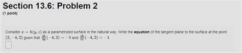 Solved Consider X H Y Z ﻿as A Parametrized Surface In The