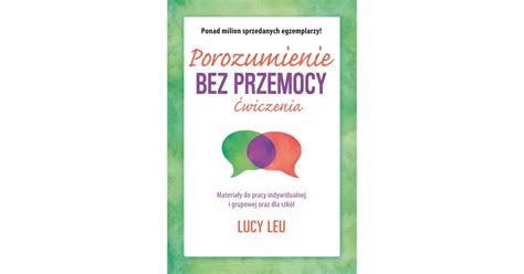 Porozumienie Bez Przemocy Wiczenia Lucy Leu Ksi Garnia Internetowa