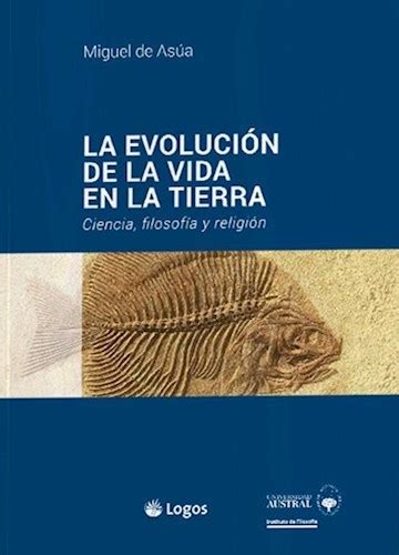 La Evolucion De La Vida En La Tierra Ciencia Filosofia Y Religion Cúspide