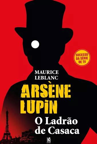 Arsène Lupin o ladrão de casaca de Leblanc Maurice Editora IBC