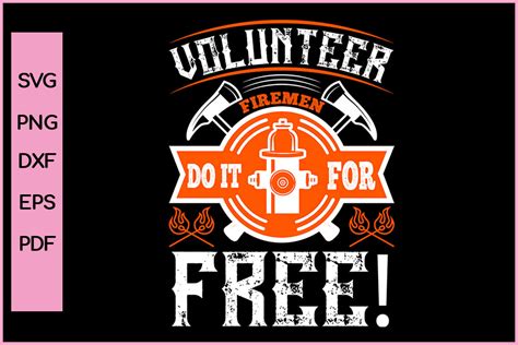 Volunteer Firemen Do It Firefighter Svg Graphic By Nice Print File