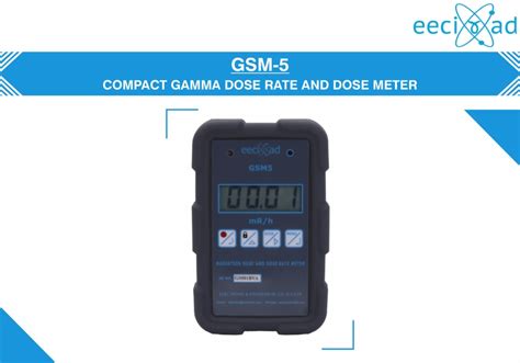 GSM-5-COMPACT GAMMA DOSE RATE AND DOSE METER EECI