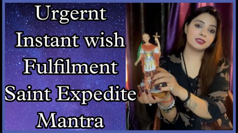 Instant Urgent Wishes Fulfilment Number Switch Word Saint Expedite