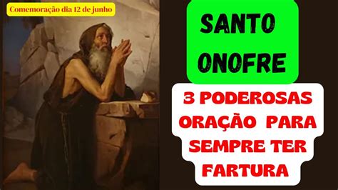 3 PODEROSAS ORAÇÃO A SANTO ONOFRE PARA SEMPRE TER FARTURA YouTube