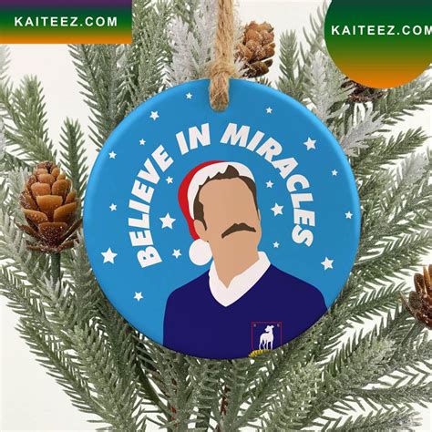 Believe In Miracles Ted Lasso Tv Show Christmas Ornament Kaiteez