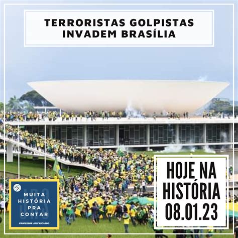 MUITA HISTÓRIA PRA CONTAR HOJE NA HISTÓRIA 08 01 23 Terroristas