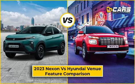 2023 Tata Nexon Vs Venue Hyundai Top Model Feature Comparison