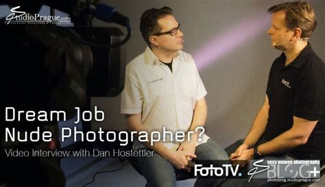 NSFW Dream Job Nude Photographer Interview With Dan Hostettler Photography Blog Tips