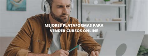 Las 7 Mejores Plataformas Para CREAR Y VENDER Cursos Online