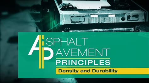 Asphalt Pavement Principles Density And Durability Youtube