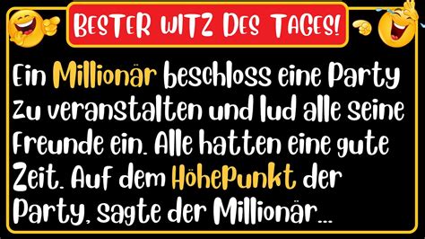 Bester Witz Des Tages Ein Multi Million R Beschloss Eine Party Zu