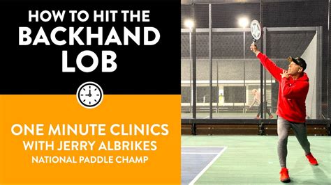 One Minute Paddle — How To Hit The Backhand Lob Youtube