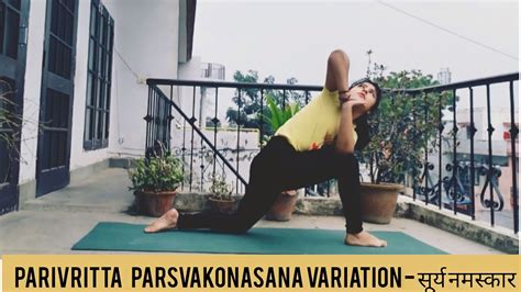 Surya Namaskara Series Parivritta Parsvakonasana Variation Yoga