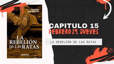 LA REBELIÓN DE LAS RATAS Fernando Soto Aparicio Lectura Capítulo 15