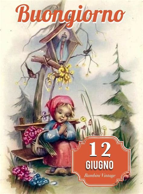 Pin Di Gabriella Piacenza Su Giugno Bambini Vintage Buongiorno