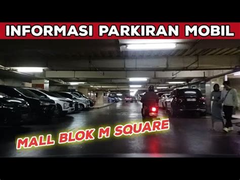 Parkir Mobil Mall Blok M Square Parkir Parkirmobil Parkirmotor