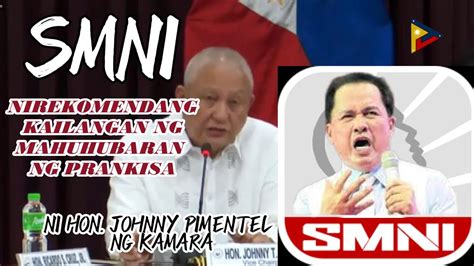 Cong Johnny Pimentel Pinapa Revoke Na Ang Prangkisa Ng Smni Ayon Sa