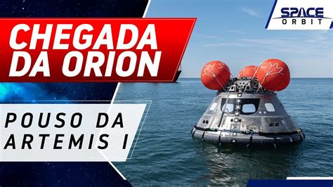 Chegada Da Capsula Orion Terra Artemis I Youtube