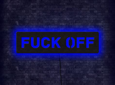 Fuck Off Led Sign Fuck Off Light Sign Fuck Off Wall Sign Etsy
