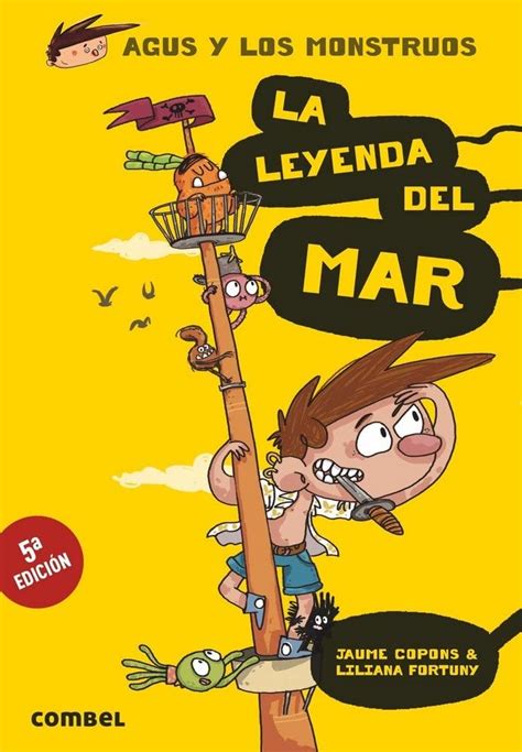 La Leyenda Del Mar Agus Y Los Monstruos Spanish Edition Copons