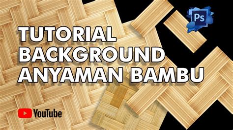 Tutorial Background Anyaman Bambu Woven Bamboo Texture YouTube