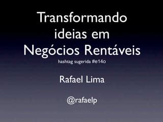 Transformando ideias em Negócios Rentáveis PPT