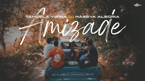 Tangela Vieira Feat Kássya Alegria Amizade Clipe Oficial YouTube