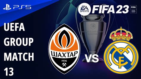 Shakhtar Donetsk Vs Real Madrid Uefa Champion League Group Stage Match 13 Fifa 23 Ps5