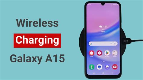 Does Samsung Galaxy A15 Support Wireless Charging Youtube