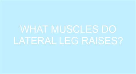 What Muscles Do Lateral Leg Raises?