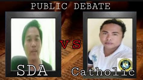 PUBLIC DEBATE SDA Vs CATHOLIC YouTube