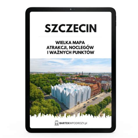 Szczecin Wielka Mapa Atrakcji Zabytk W Restauracji I Nocleg W