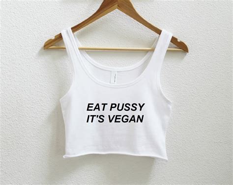 Eat Pussy It S Vegan Women S Crop Tank Xs Xl Etsy