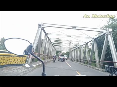 Motovlog Menyusuri Jalan Melewati Jembatan Kutoarjo Aa Motovlog YouTube