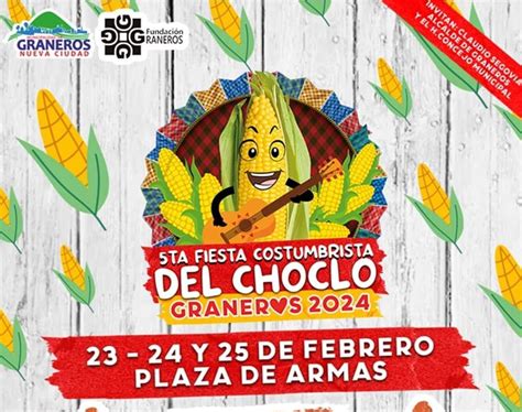 Graneros Invita A La Quinta Feria Costumbrista Del Choclo De Mar A