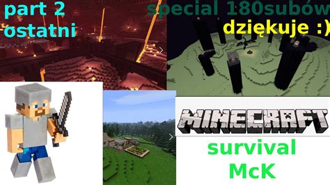 Przechodz Minecraft Part Ostatni Specjal Na Sub W Youtube