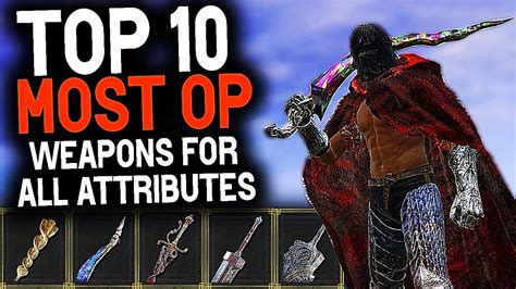 Elden Ring Top Most Op Weapons For Each Atribute Locations Best