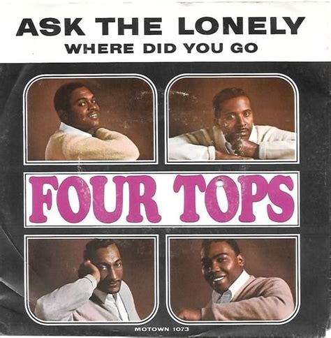 "ASK THE LONELY" LYRICS by FOUR TOPS: When you feel that...