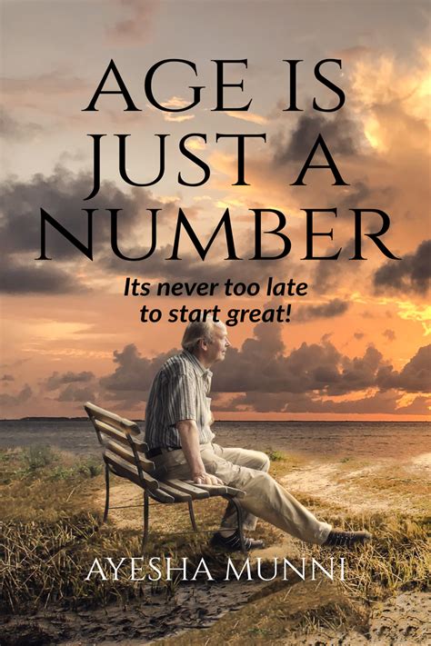 "Age is just a number. It