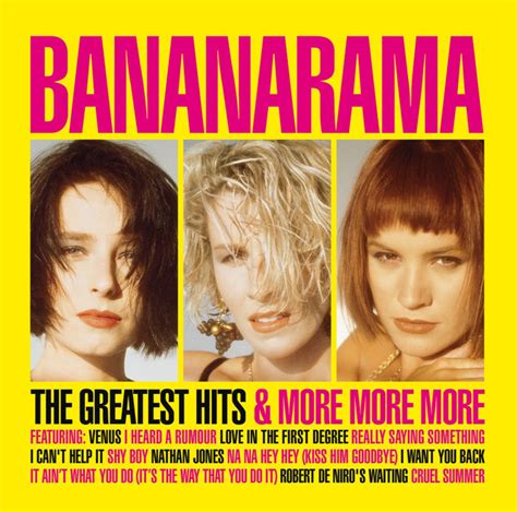 Bananarama - The Greatest Hits and More More More