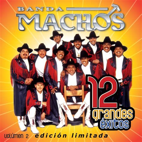 Banda Machos - 12 Grandes Exitos, Vol. 2