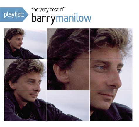 Barry Manilow - Playlist: The Very Best of Barry Manilow