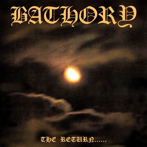 Bathory - Return of the Darkness and Evil