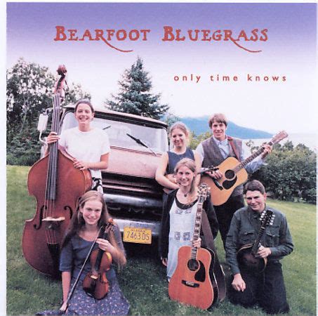 Bearfoot Bluegrass - Only Time Knows